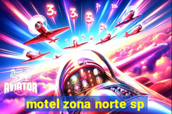 motel zona norte sp